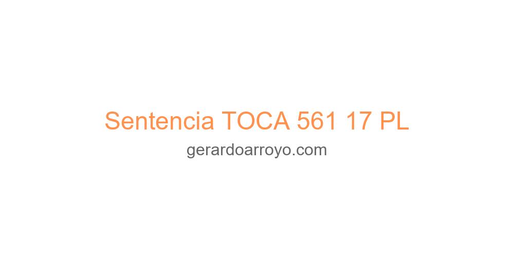 Sentencia TOCA 561 17 PL
