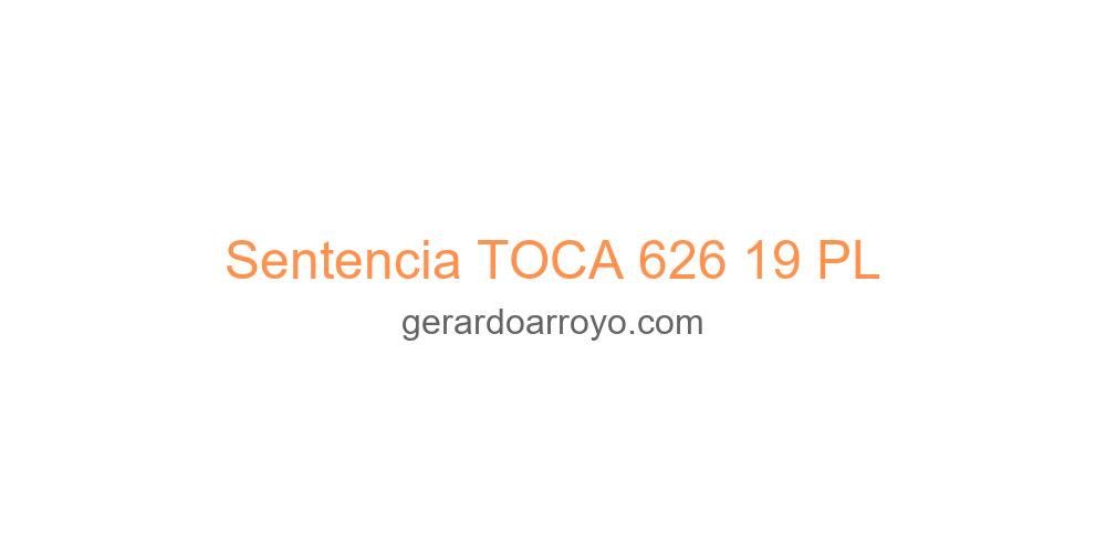 Sentencia TOCA 626 19 PL