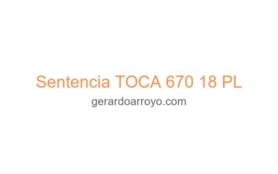 Sentencia TOCA 670 18 PL
