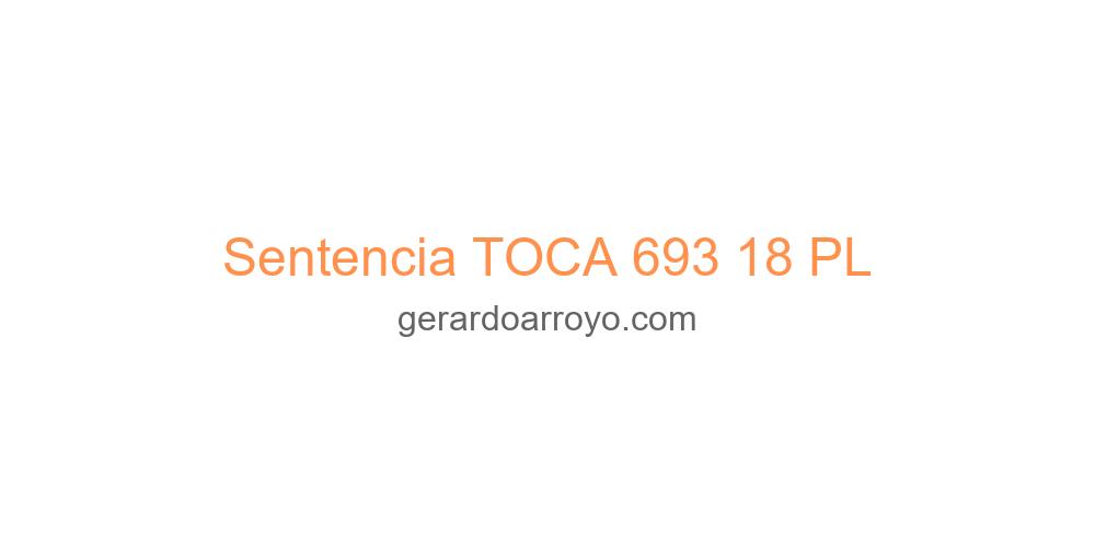 Sentencia TOCA 693 18 PL