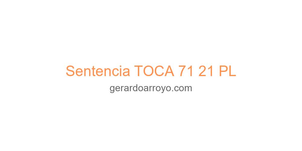 Sentencia TOCA 71 21 PL