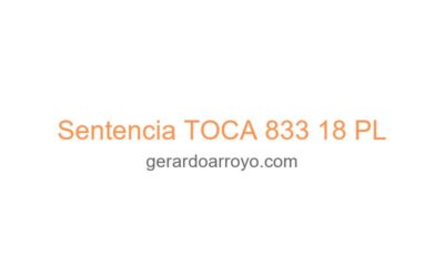 Sentencia TOCA 833 18 PL