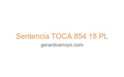 Sentencia TOCA 854 18 PL