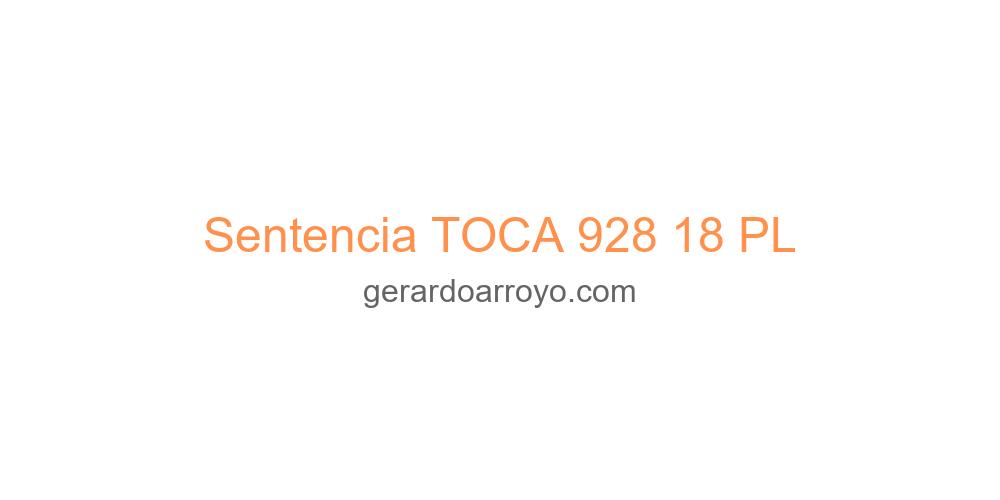 Sentencia TOCA 928 18 PL