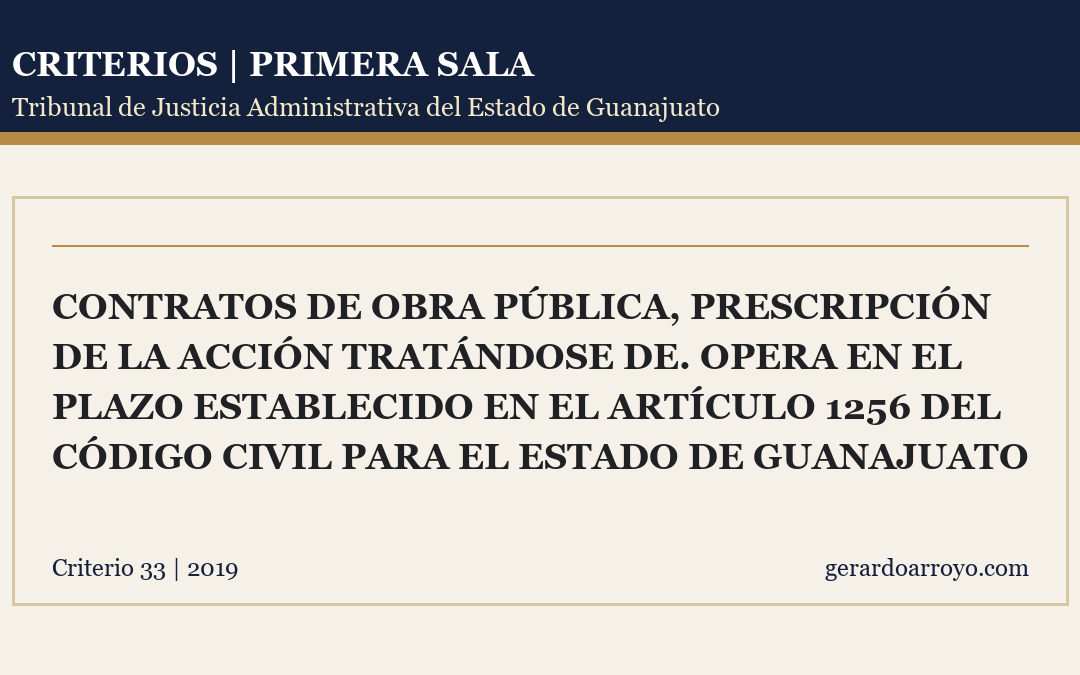 Contratos De Obra Pública, Prescripción De La Acción Tratándose De. Opera En El Plazo Establecido En El Artículo 1256 Del Código Civil Para El Estado De Guanajuato