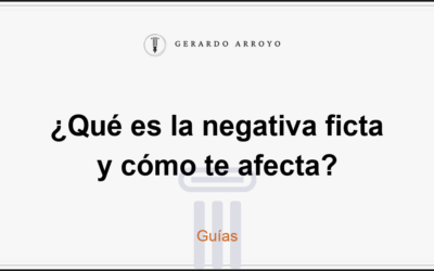 ¿Qué es la negativa ficta y cómo te afecta?