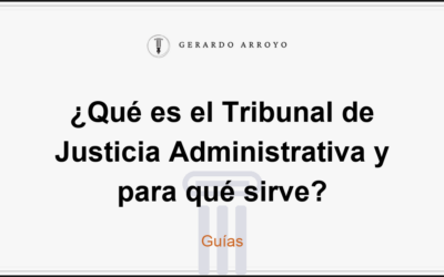 ¿Qué es el Tribunal de Justicia Administrativa y para qué sirve?