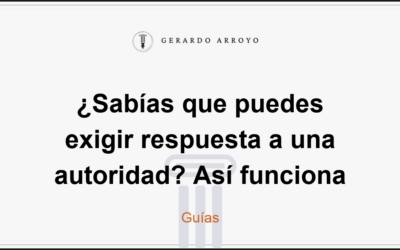 ¿Sabías que puedes exigir respuesta a una autoridad? Así funciona