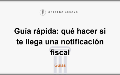 Guía rápida: qué hacer si te llega una notificación fiscal