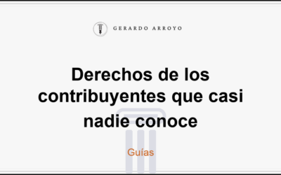 Derechos de los contribuyentes que casi nadie conoce