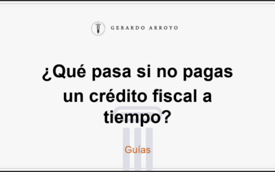 ¿Qué pasa si no pagas un crédito fiscal a tiempo?