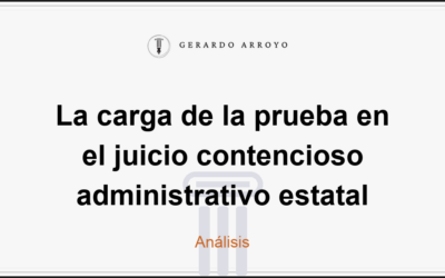 La carga de la prueba en el juicio contencioso administrativo estatal
