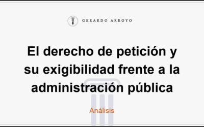 El derecho de petición y su exigibilidad frente a la administración pública