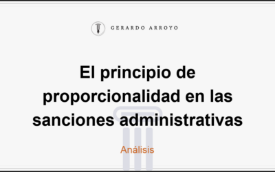 El principio de proporcionalidad en las sanciones administrativas